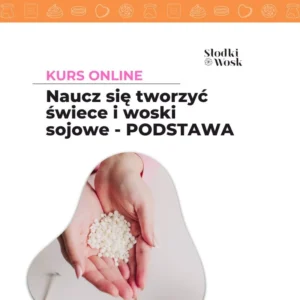 kurs tworzenia świec i wosków sojowych od słodkiego wosku